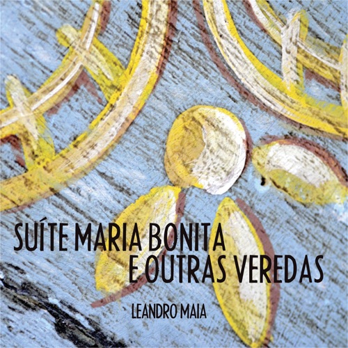 Leandro Maia - Suite Maria Bonita