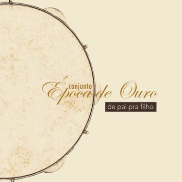 55年の歴史を誇る超正統派ショーロバンド、エポカ・ジ・オウロの2019年最新作