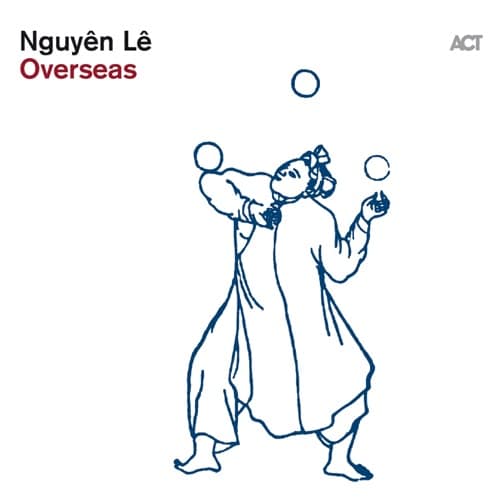 Nguyen Le - Overseas