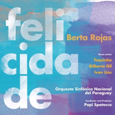 ジャンルを超えた音楽の悦び。名ギタリスト、ベルタ・ロハスによるブラジル名曲集