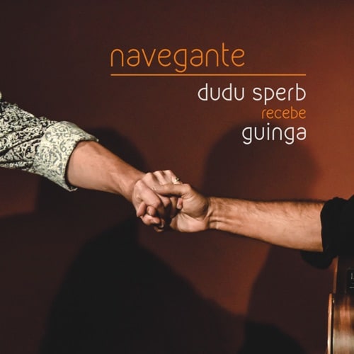 Dudu Sperb & Guinga - Navegante