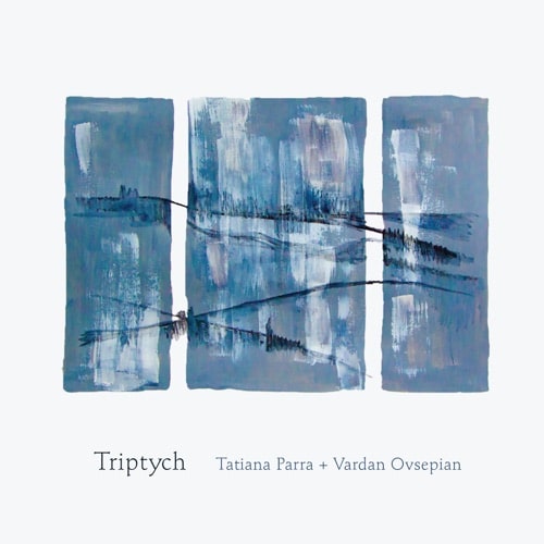 Vardan Ovsepian & Tatiana Parra - Triptych