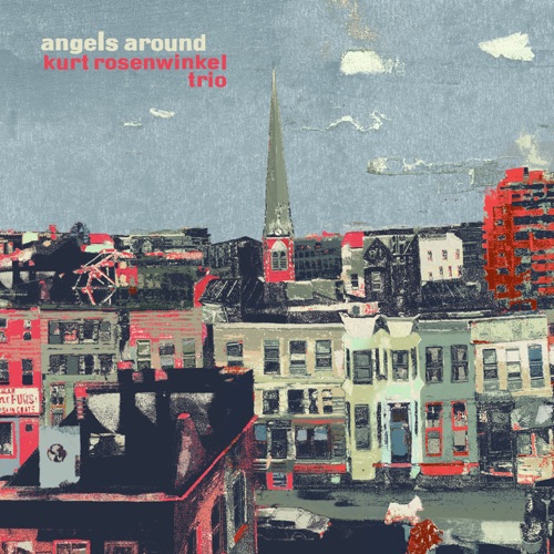 Kurt Rosenwinkel - Angels Around