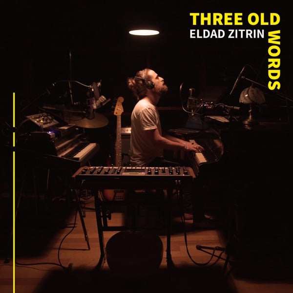 Eldad Zitrin - Three Old Words