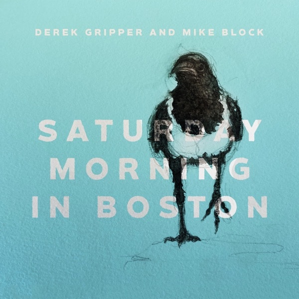 Derek Gripper - Saturday Morning in Boston