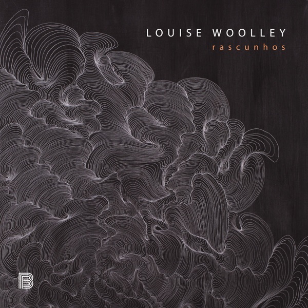 Louise Woolley - Rascunhos