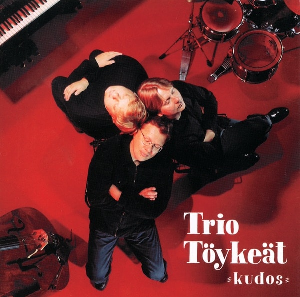 フィンランドの伝説的ピアノトリオ、Trio Töykeät の名盤『Kudos』