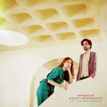 ケレンダン＆ニタイ・ハーシュコヴィッツ、恍惚のデュオ作