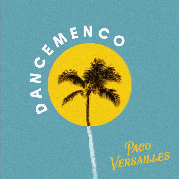 Paco Versailles - Dancemenco