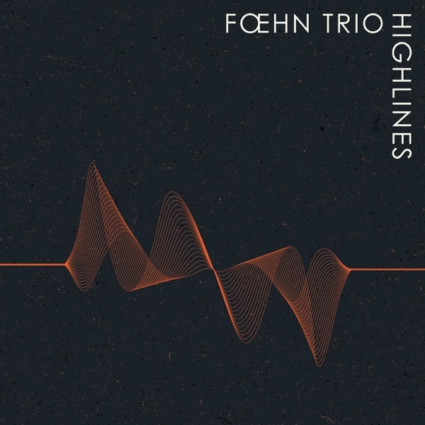 Foehn Trio - Highlines