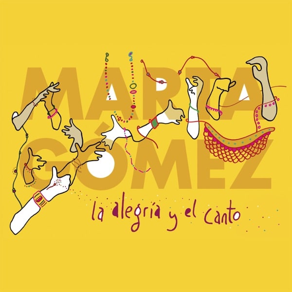 Marta Gómez - La alegría y el canto