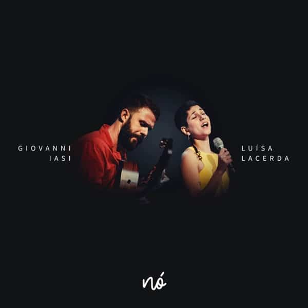 Giovanni Iasi & Luisa Lacerda - Nó
