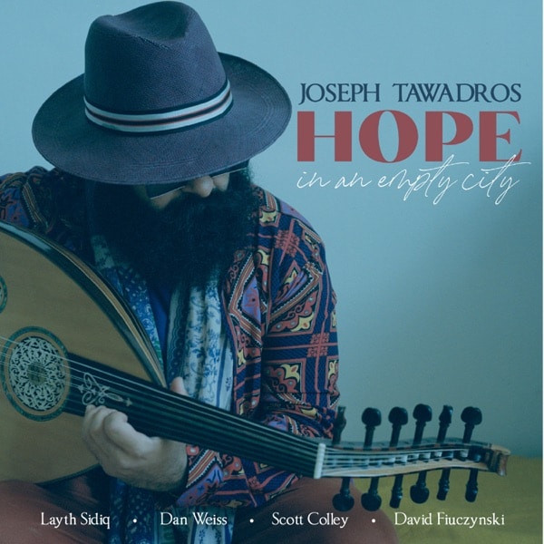 Joseph Tawadros - Hope in an Empty City