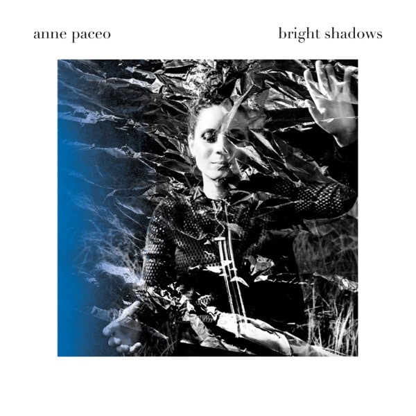 Anne Pacéo - Bright Shadows