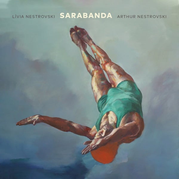 Arthur Nestrovski & Lívia Nestrovski - Sarabanda