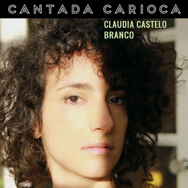 Claudia Castelo Branco - Cantada Carioca