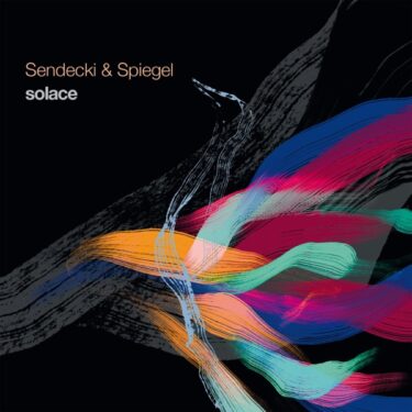 ドイツのジャズシーンを代表する二人が描く音の語らい…Sendecki & Spiegel『Solace』