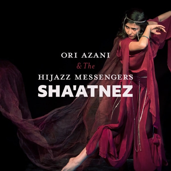 Ori Azani & the Hijazz Messengers - Sha'atnez