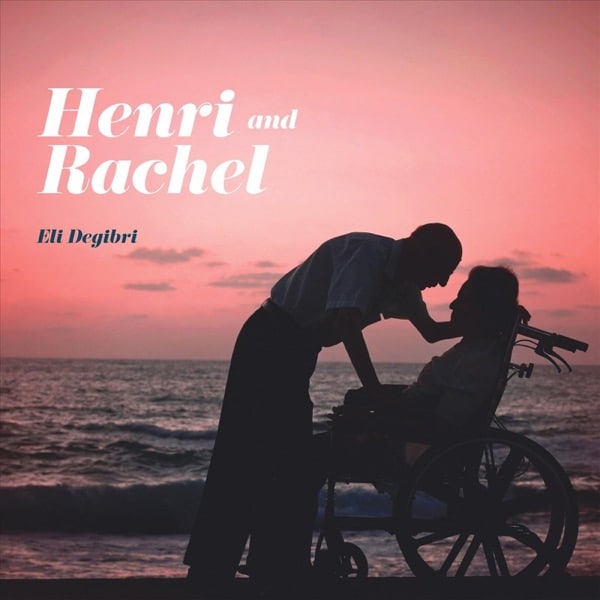 Eli Degibri - Henri and Rachel