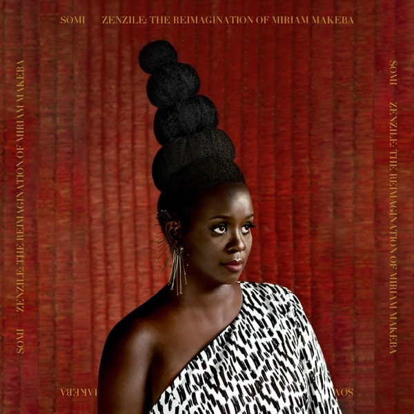 Somi - Zenzile: The Reimagination of Miriam Makeba