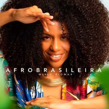 ブラジル音楽の歴史の伝道師、SSWミルラ・ヒオマールのデビュー作『Afrobrasileira』