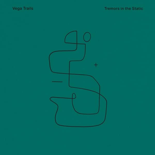 Vega Trails - Tremors in the Static