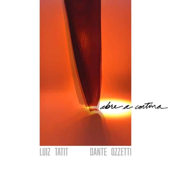 Dante Ozzetti & Luiz Tatit - Abre a Cortina