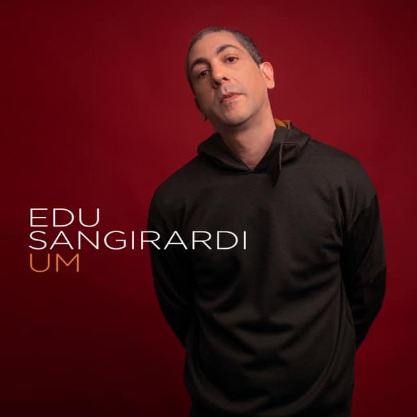 Edu Sangirardi - Um