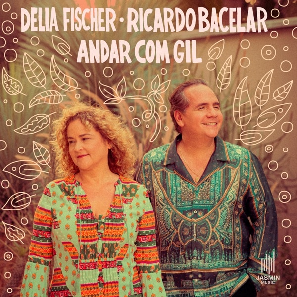 Delia Fischer & Ricardo Bacelar - Andar Com Gil