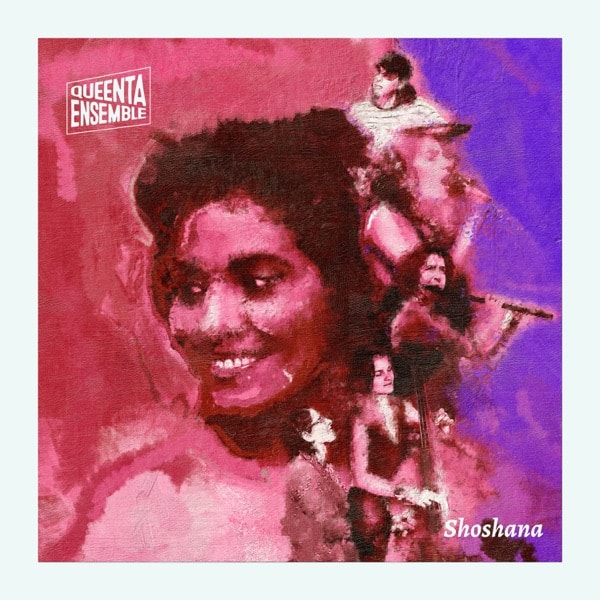 Queenta Ensemble - Shoshana