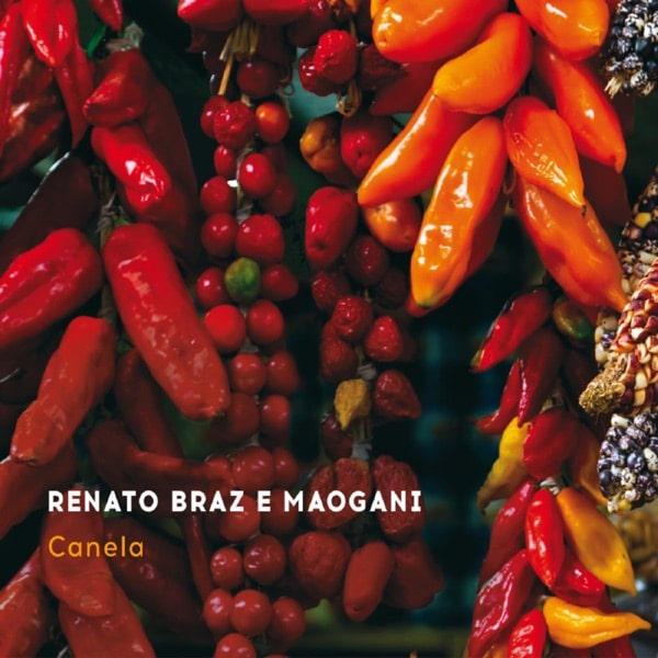 Renato Braz & Quarteto Maogani - Canela