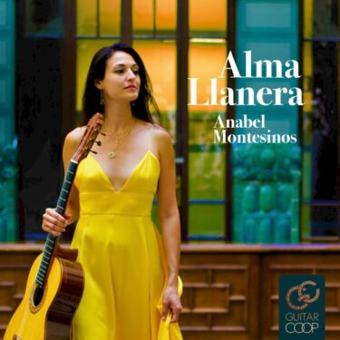 スペインの天才女性ギタリスト、アナベル・モンテシノスによる初の中南米曲集！『Alma Llanera』