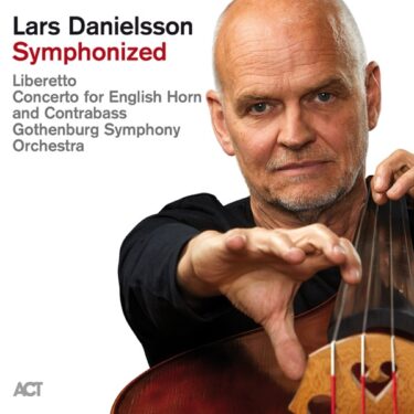 北欧ジャズの金字塔“Liberetto”、交響楽団と魅せる夢見心地の新作『Lars Danielsson Symphonized』