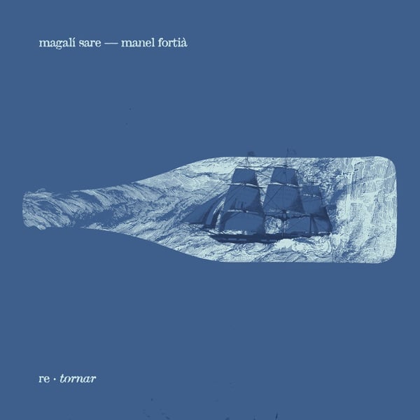 Magalí Sare & Manel Fortia - reTORNAR