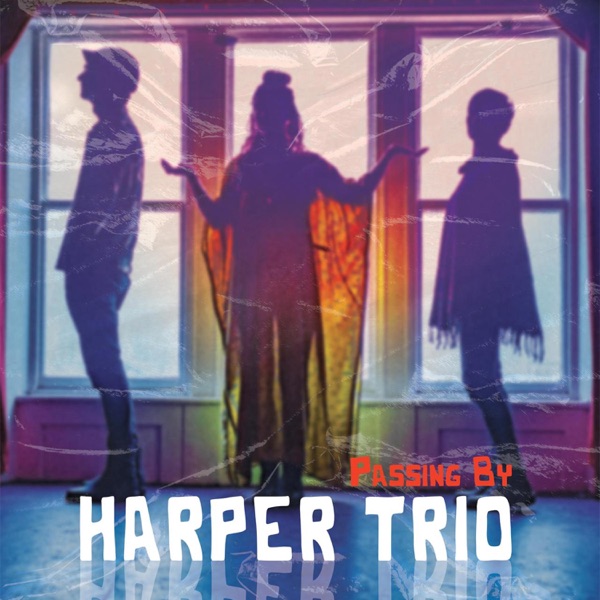 Harper Trio - Passing By