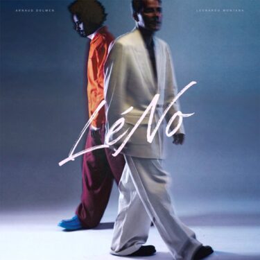 アーノウ・ドルメン&レオナルド・モンタナが贈る超刺激的な現代グアドループ・ジャズ