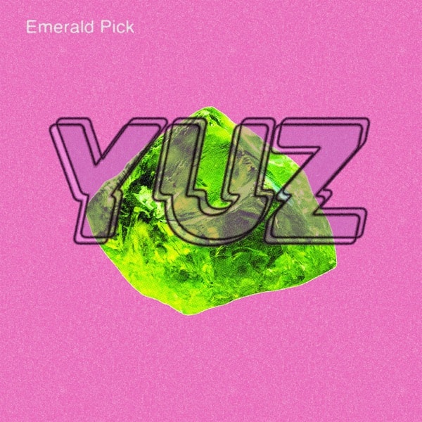 YUZ - Emerald Pick