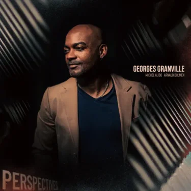 究極的“正統派”クレオール・ジャズ。ピアノ奏者ジョルジュ・グランヴィル 1st『Perspectives』