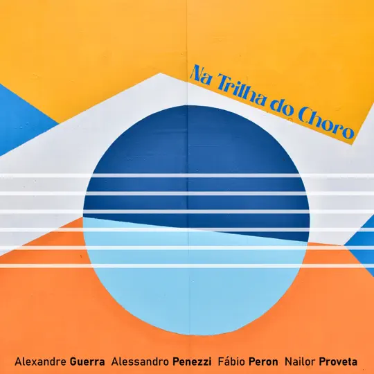 Alessandro Penezzi - Na Trilha do Choro