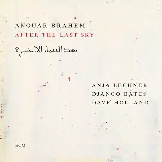 Anouar Brahem - After the Last Sky