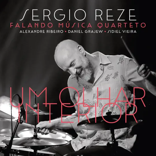 Sérgio Reze - Um Olhar Interior