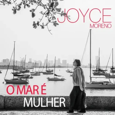 ブラジル女性SSWの先駆者、ジョイス新作『O Mar é Mulher』は新しい