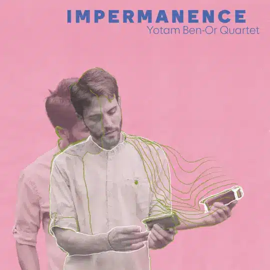 Yotam Ben-Or - Impermanence