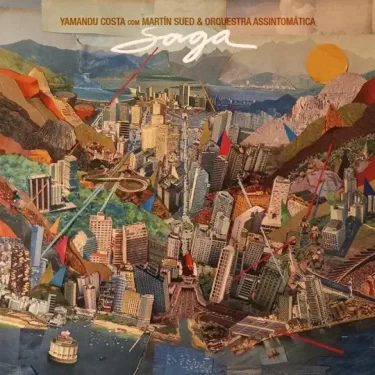 『Saga』：名手ヤマンドゥ・コスタが室内楽アンサンブルで紡ぐラテンアメリカの音楽叙事詩