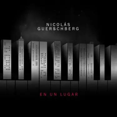 アルゼンチンの叙情派ピアニスト、ニコラス・ゲルシュベルグによる多彩なジャズ『En un lugar』