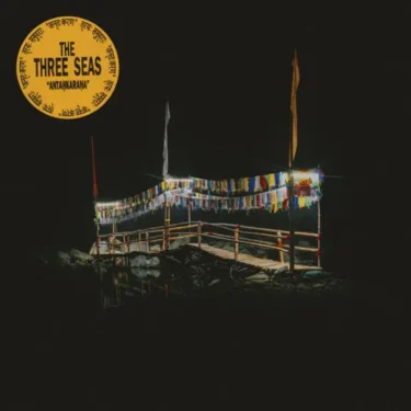 内なる精神世界を探求する、革新的ヒマラヤン・グループ The Three Seas 新譜『Antaḥkaraṇa』