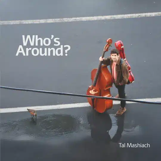 Tal Mashiach - Who's Around?
