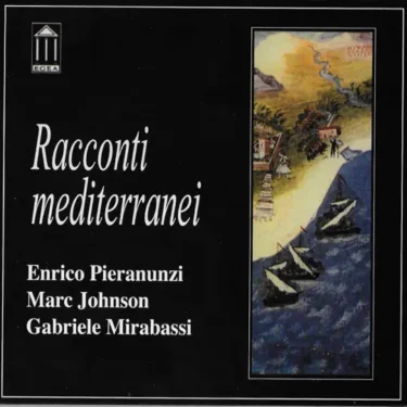 イタリア最高峰ピアニスト、エンリコ・ピエラヌンツィ名盤『Racconti mediterranei』